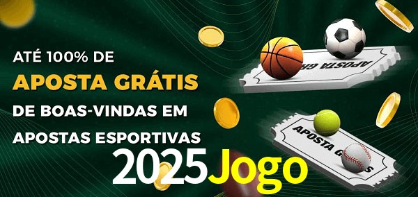 2025Jogo Ate 100% de Aposta Gratis